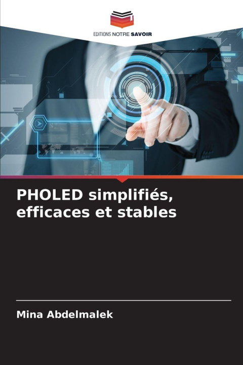 Kniha PHOLED simplifiés, efficaces et stables Mina Abdelmalek