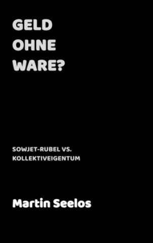 Kniha Geld ohne Ware? Martin Seelos