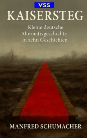 Kniha Kaisersteg Manfred Schumacher