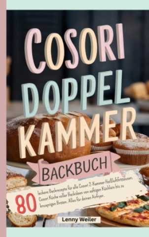Книга Cosori Doppelkammer Backbuch Lenny Weiler