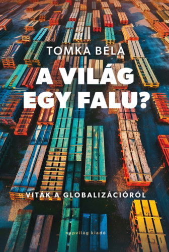 Boek A világ egy falu? Tomka Béla