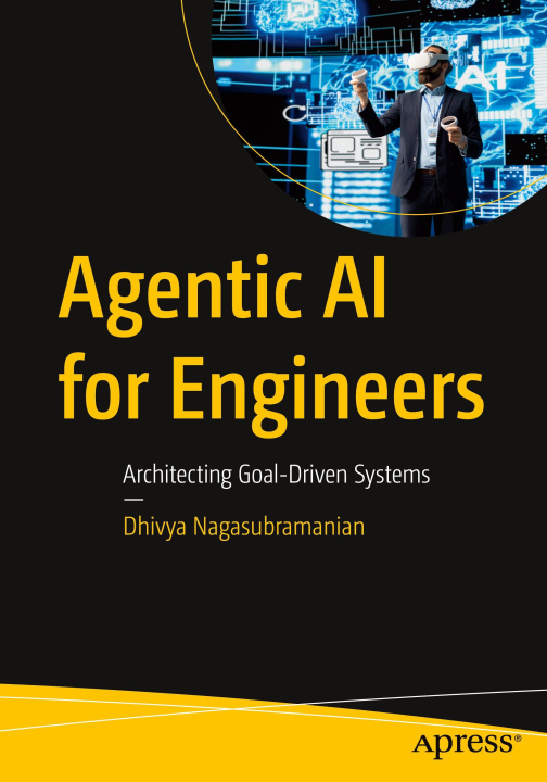 Książka Agentic AI for Engineers Dhivya Nagasubramanian