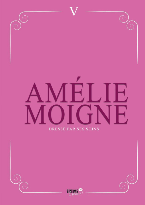 Kniha DRESSE PAR SES SOINS AMELIE MOIGNE