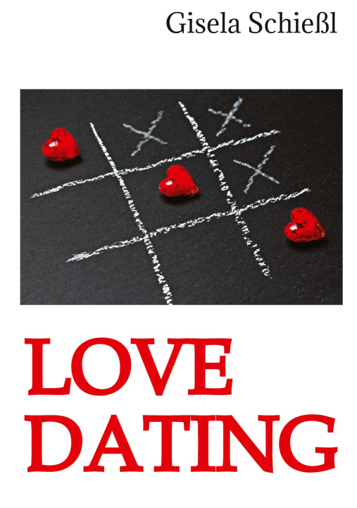 Kniha Love Dating Gisela Schießl