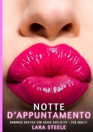 Kniha Notte d'Appuntamento Lara Steele