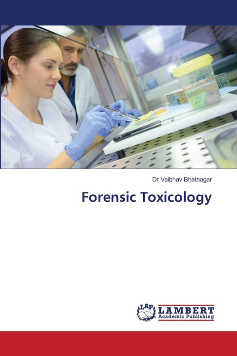 Kniha Forensic Toxicology Dr Vaibhav Bhatnagar