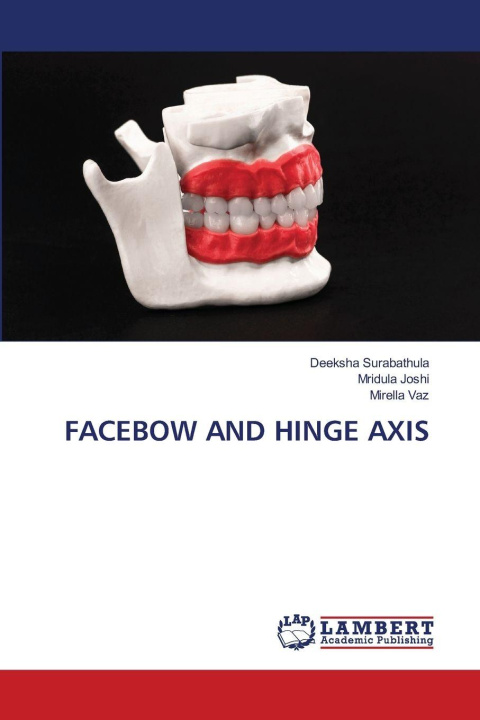 Kniha FACEBOW AND HINGE AXIS Deeksha Surabathula