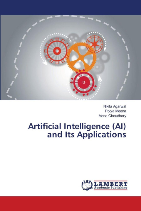Kniha Artificial Intelligence (AI) and Its Applications Nikita Agarwal