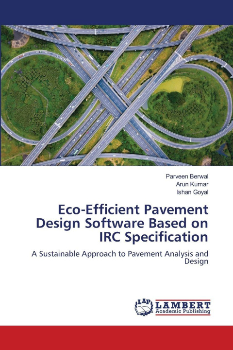 Kniha Eco-Efficient Pavement Design Software Based on IRC Specification Parveen Berwal
