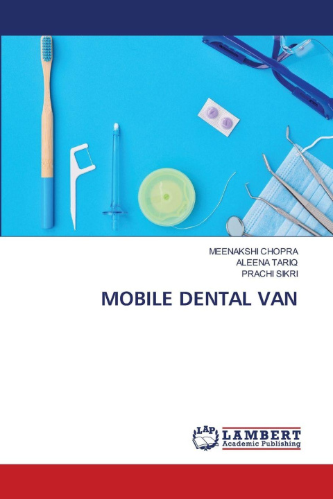 Kniha MOBILE DENTAL VAN Meenakshi Chopra