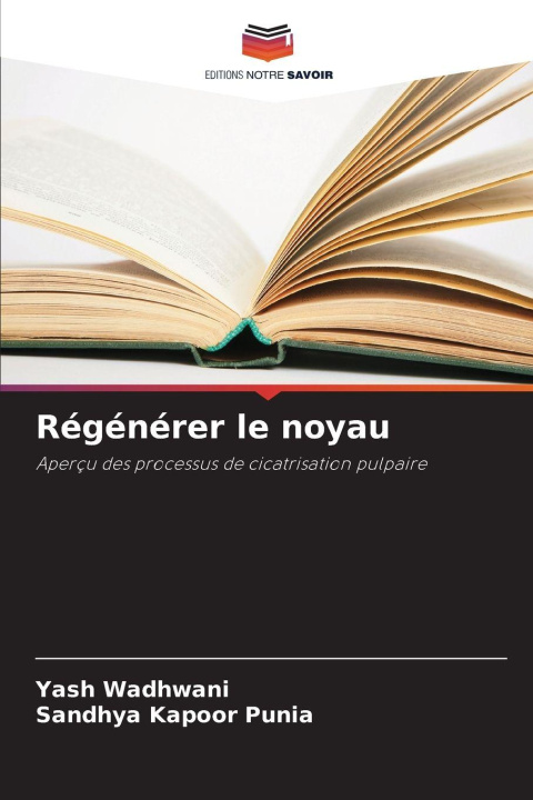 Könyv Régénérer le noyau Yash Wadhwani