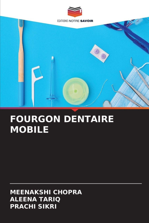 Kniha FOURGON DENTAIRE MOBILE Meenakshi Chopra