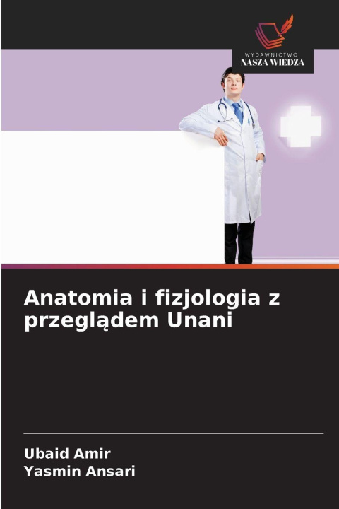 Kniha Anatomia i fizjologia z przegladem Unani Ubaid Amir
