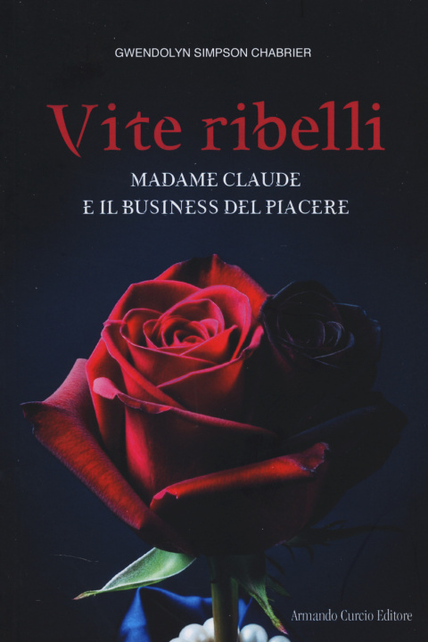Kniha Vite ribelli Gwendolyn Simpson Chabrier