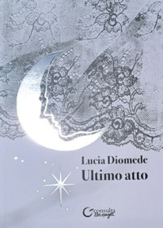 Kniha Ultimo atto Lucia Diomede