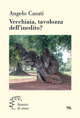 Buch Vecchiaia, tavolozza dell'inedito? Angelo Casati