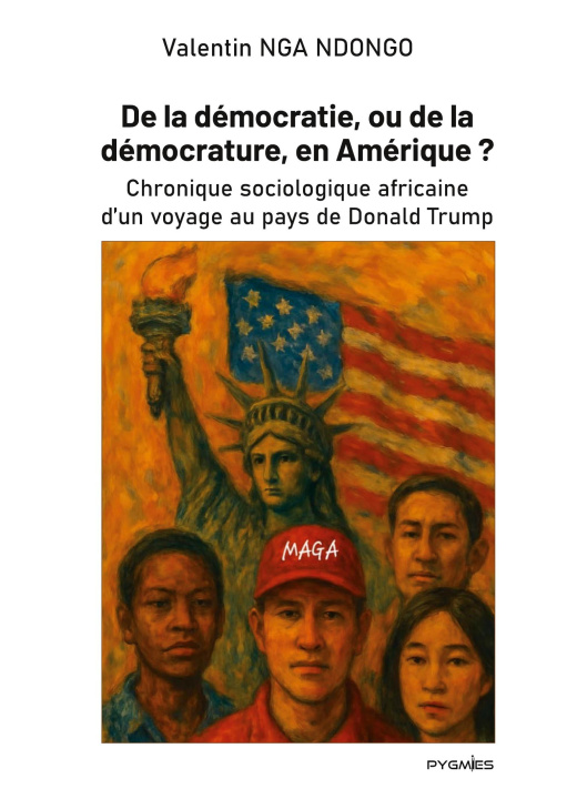 Kniha DE DEMOCRATIE OU DE DEMOCRATURE EN AMERI NGA NDONGO VALENTIN