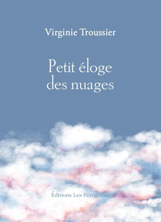 Книга Petit éloge des nuages Virginie TROUSSIER