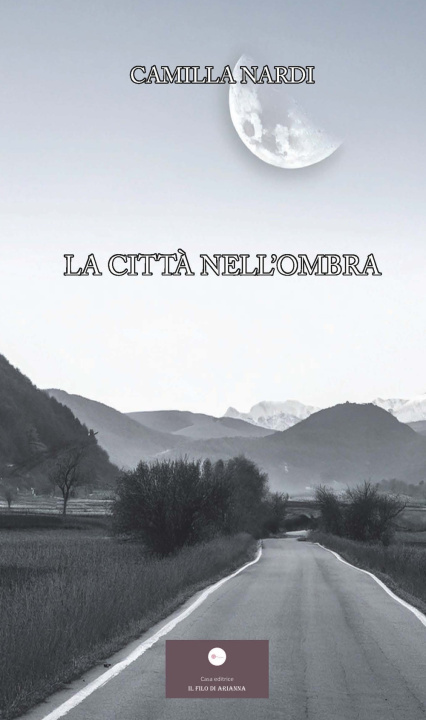 Kniha città nell'ombra Camilla Nardi