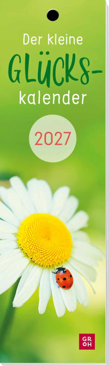Kalender/agenda Lesezeichenkalender 2027: Der kleine Glückskalender Groh Verlag