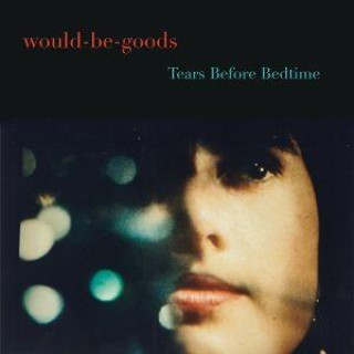 Audio Tears Before Bedtime The Would-Be-Goods