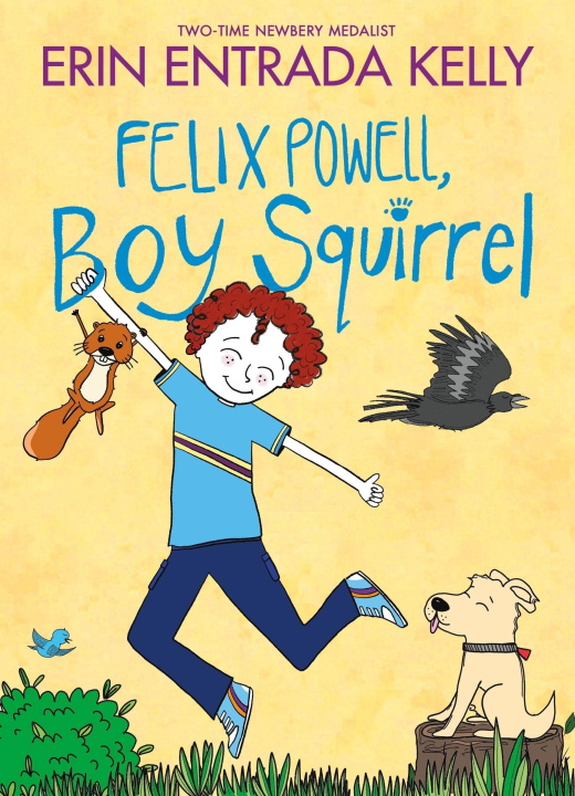 Kniha Felix Powell, Boy Squirrel Erin Entrada Kelly