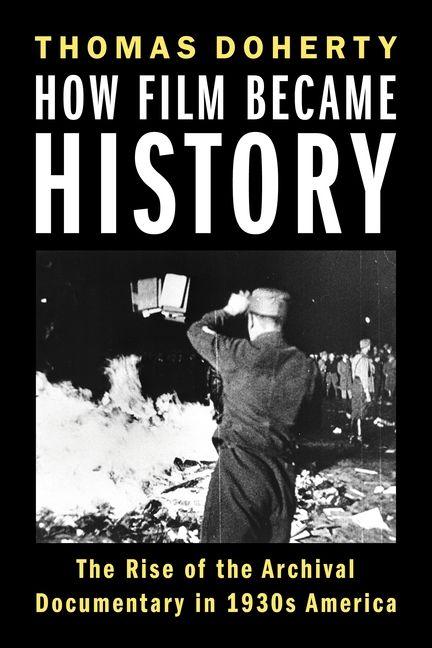 Kniha How Film Became History Thomas Doherty