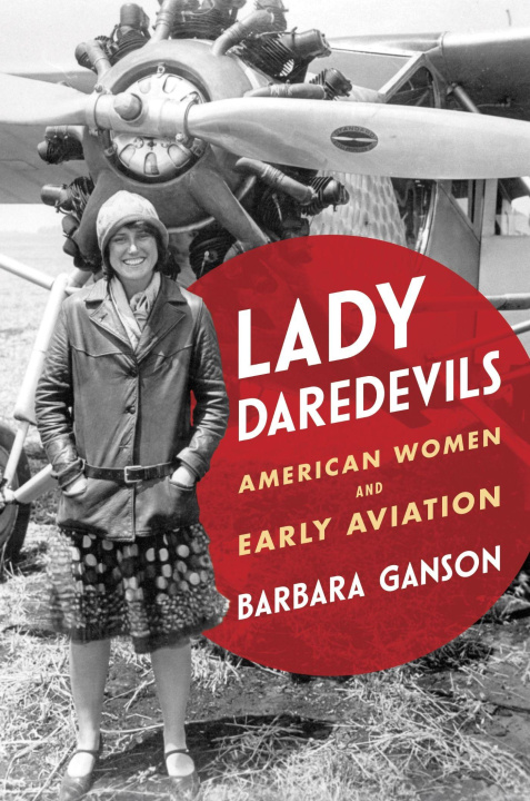 Kniha Lady Daredevils Barbara Ganson
