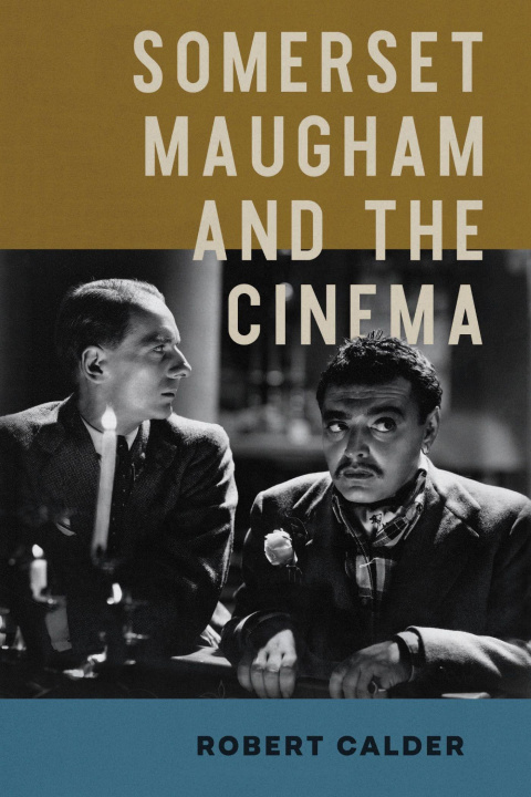 Boek Somerset Maugham and the Cinema Robert Calder