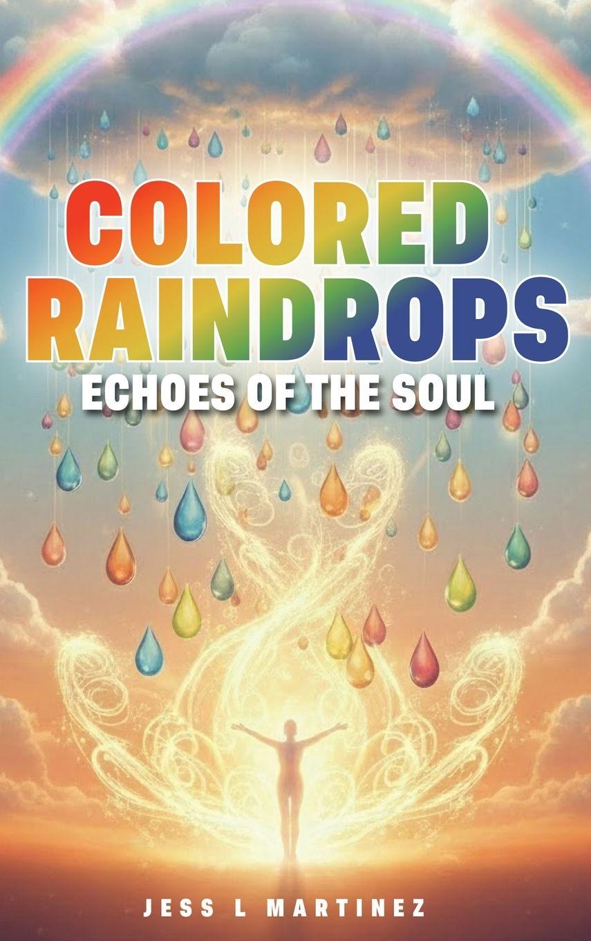 Kniha Colored Raindrops Jess L Martinez