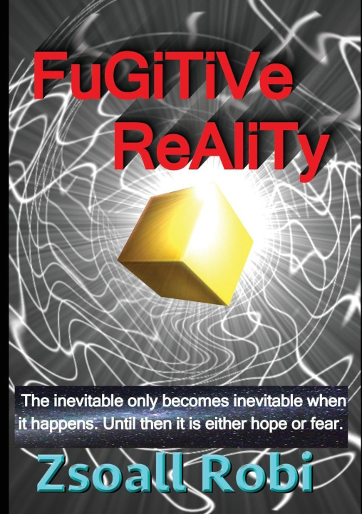 Kniha Fugitive Reality Zsoall Robi