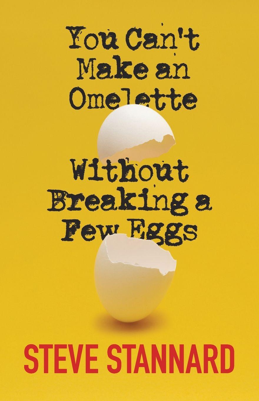 Kniha You Can't Make an Omelette Without Breaking a Few Eggs Bob Selden