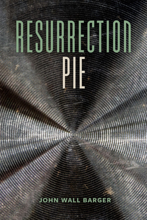 Kniha Resurrection Pie John Wall Barger