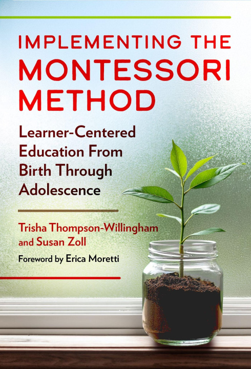 Kniha Implementing the Montessori Method Susan Zoll