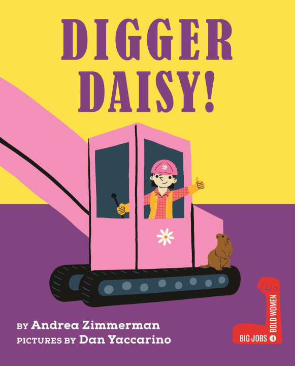 Kniha Digger Daisy! Dan Yaccarino