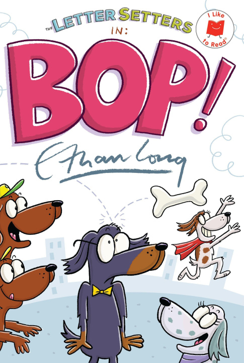 Kniha The Letter Setters in Bop! Ethan Long