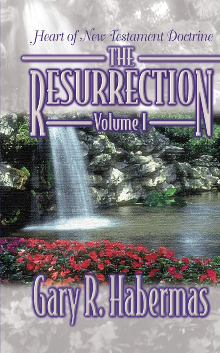 Könyv The Resurrection Volume I Gary R Habermas