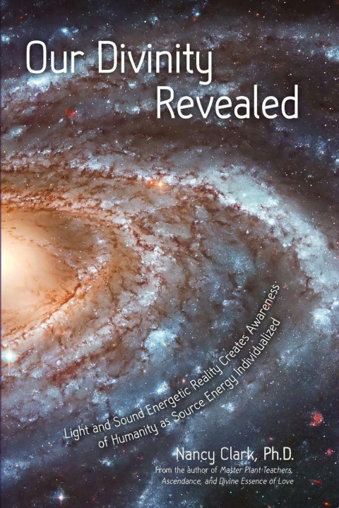 Kniha Our Divinity Revealed Nancy Clark Ph.D