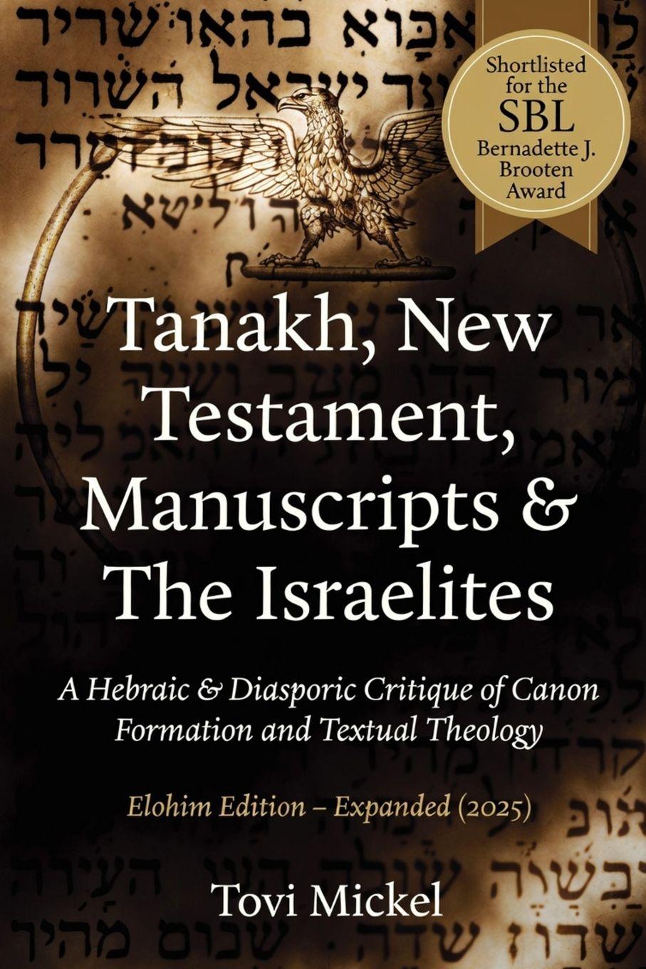 Kniha Tanakh, New Testament, Manuscripts & The Israelites Tovi Mickel