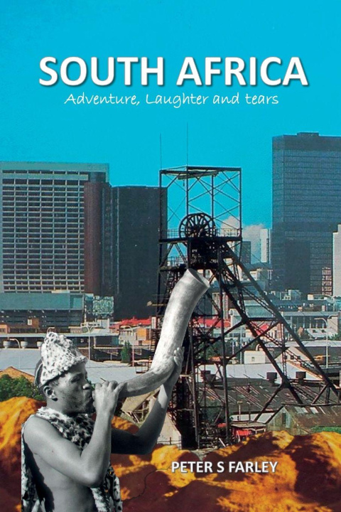 Kniha South Africa Adventure, laughter and tears peter S farley
