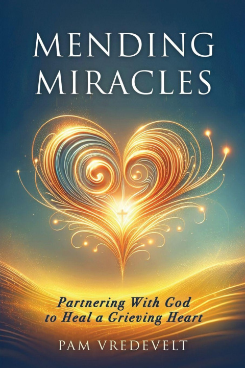 Kniha Mending Miracles Pam Vredevelt