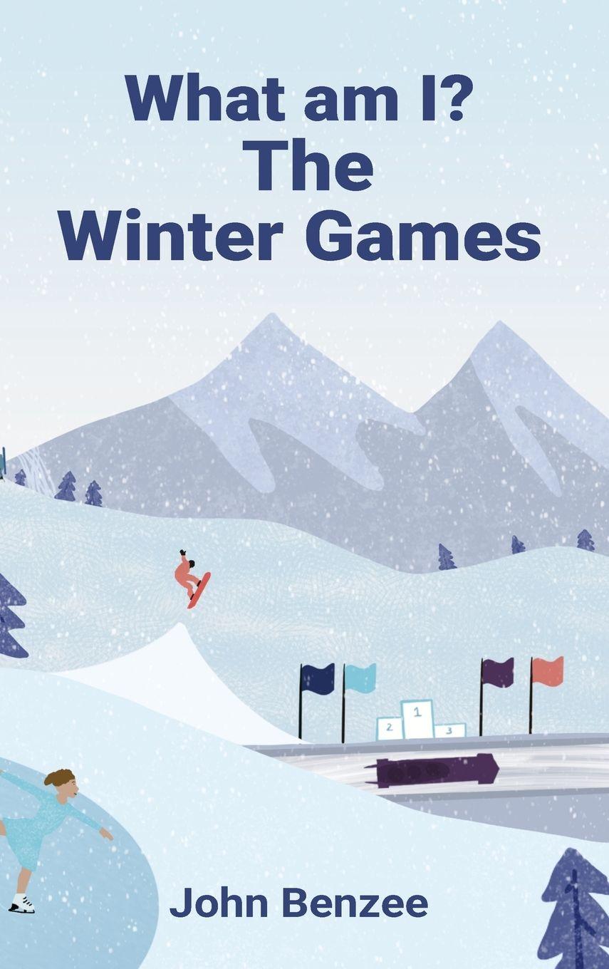 Knjiga What am I? The Winter Games John Benzee