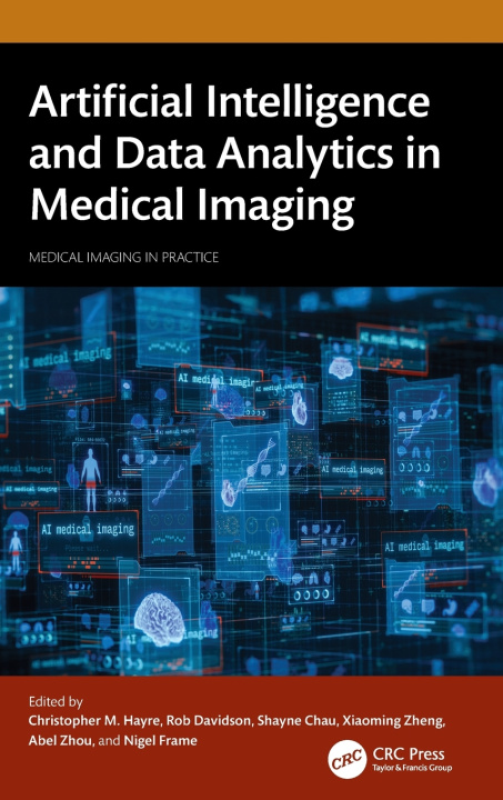 Kniha Artificial Intelligence and Data Analytics in Medical Imaging Christopher Hayre
