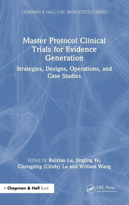 Carte Master Protocol Clinical Trials for Evidence Generation Jingjing Ye