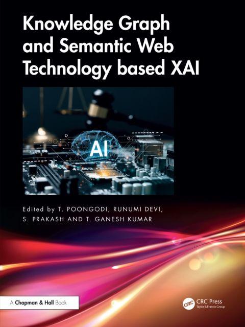 Kniha Knowledge Graph and Semantic Web Technology based XAI S. Prakash