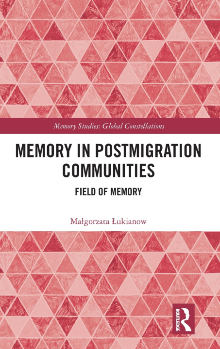 Kniha Memory in Post-Migration Communities Lukianow