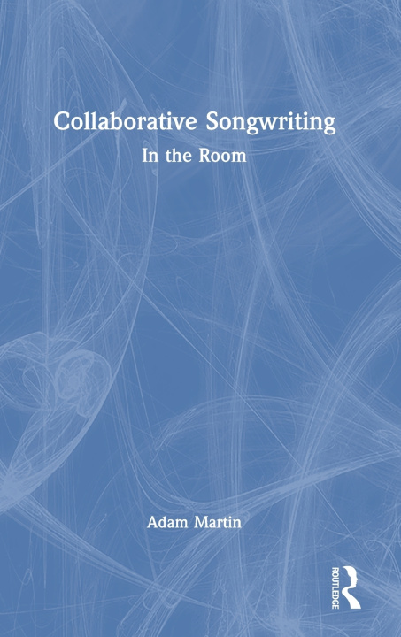 Book Collaborative Songwriting Adam Martin