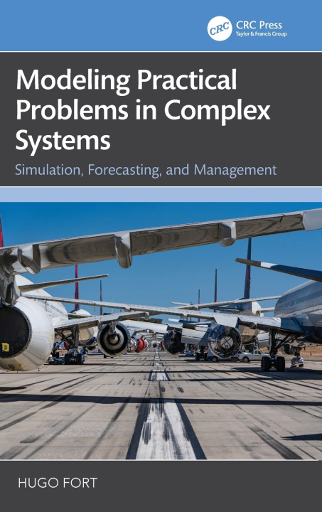 Könyv Modelling Practical Problems in Complex Systems Hugo Fort