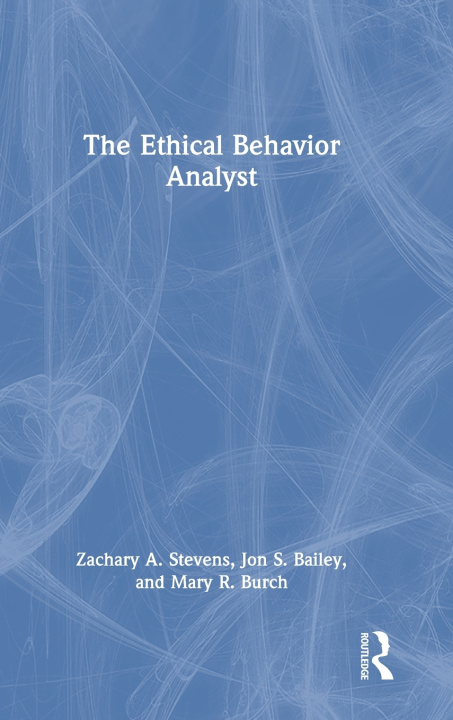 Book The Ethical Behavior Analyst Mary R. Burch