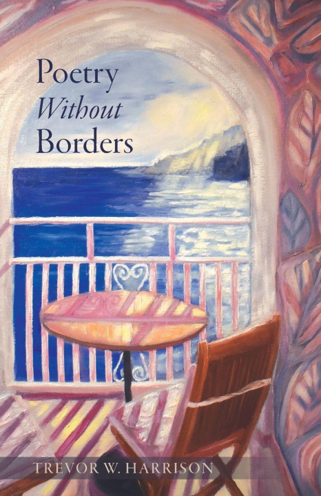 Kniha Poetry Without Borders Trevor W. Harrison